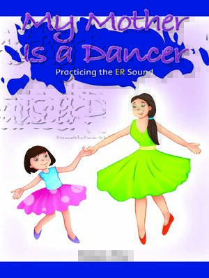 cover image of My Mother Is a Dancer